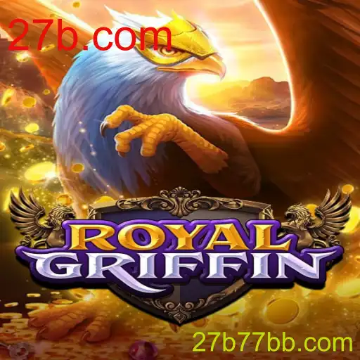 RoyalGriffin: Explorando o Novo Fenômeno do Jogo na 27b.com
